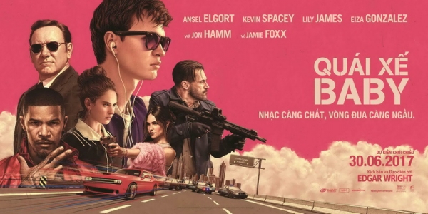 Baby Driver (Quái Xế Baby): Nhạc càng chất, vòng đua càng ngầu