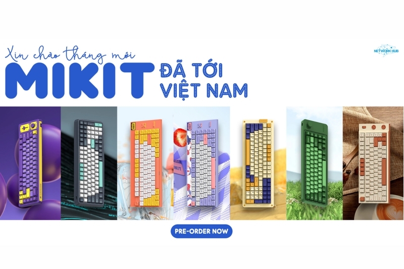 Network Hub độc quyền phân phối các dòng phím cơ MIKIT tại Việt Nam