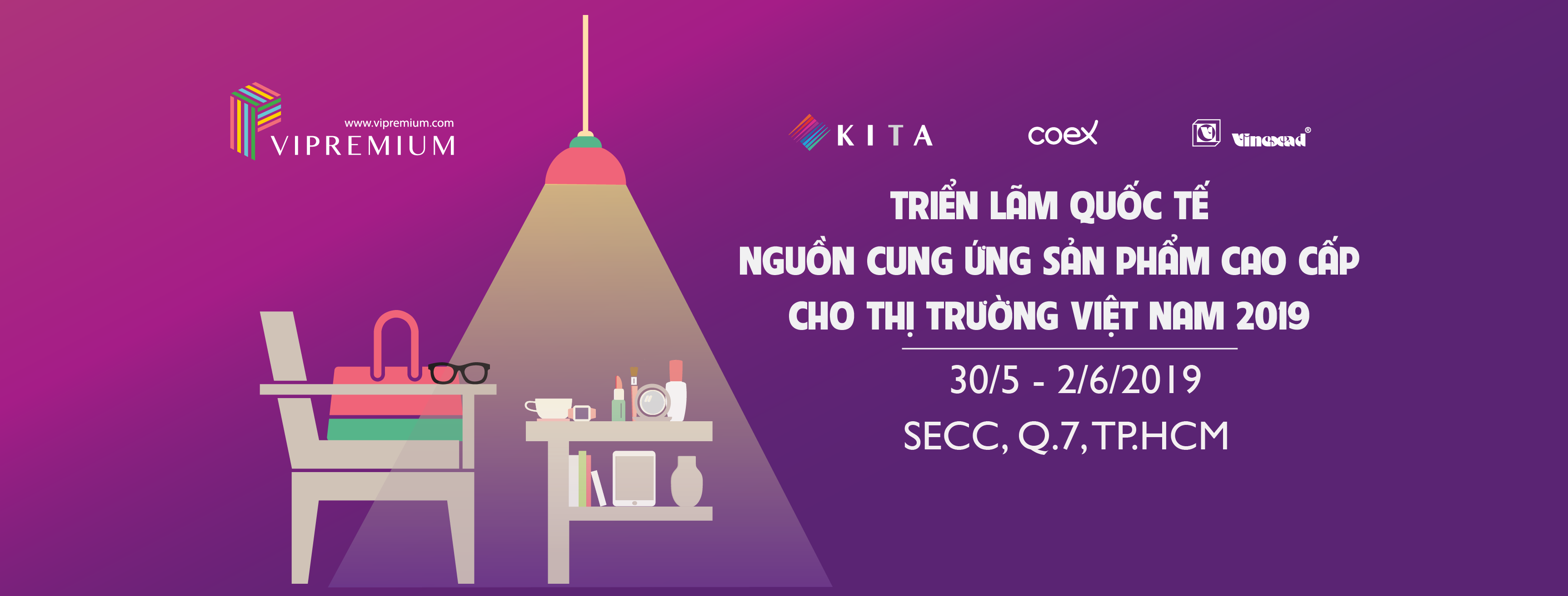 Triển lãm quốc tế nguồn cung ứng sản phẩm cao cấp cho thị trường Việt Nam 2019