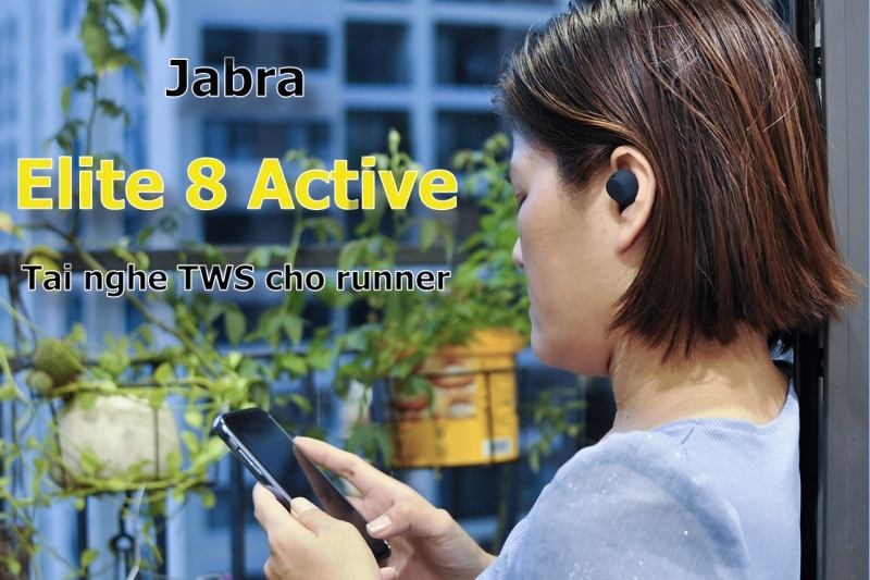 Jabra Elite 8 Active: Tai nghe TWS tối ưu cho runner