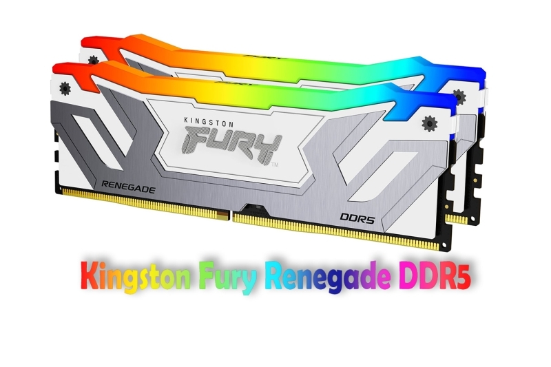 Kingston ra mắt dòng RAM FURY Renegade CUDIMM dành cho thế hệ chipset Intel 800