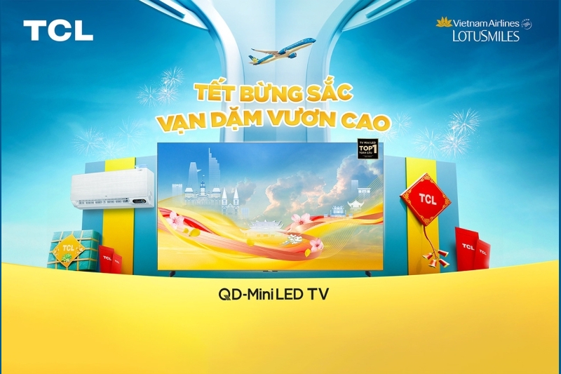 TCL và Vietnam Airlines bắt tay kiến tạo trải nghiệm 'Tết bừng sắc, Vạn dặm vươn cao'