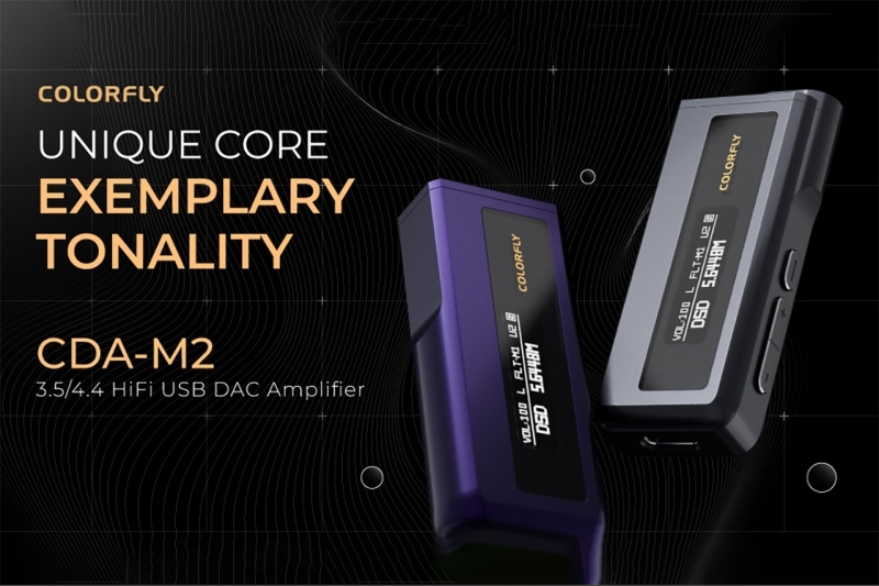 COLORFLY ra mắt DAC/ Amplifier USB CDA-M2 Hi-Fi