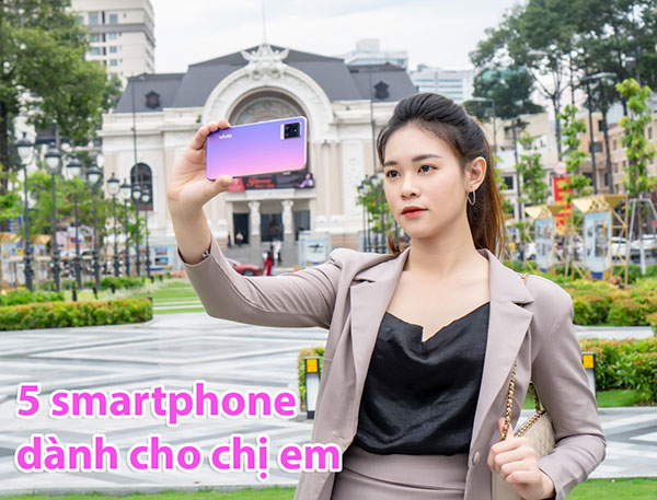 5 smartphone dành cho chị em