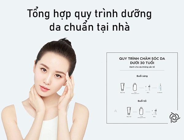 Tổng hợp quy trình dưỡng da chuẩn tại nhà độc quyền từ 