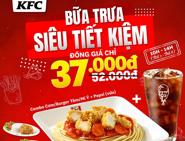 Bữa trưa siêu tiết kiệm chỉ từ 37.000 đồng tại KFC
