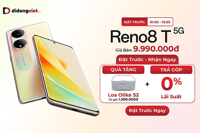 Di Động Việt nhận đặt trước Reno8 T 5G, giá từ 9,99 triệu đồng, quà tặng 3,8 triệu đồng